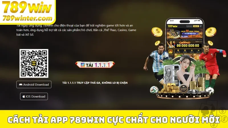 Cách tải app 789Win cực chất cho người mới