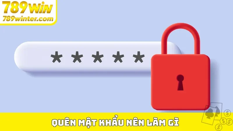 Quên mật khẩu nên làm gì 